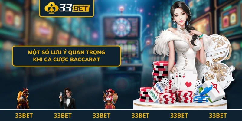 Một số lưu ý quan trọng khi cá cược Baccarat