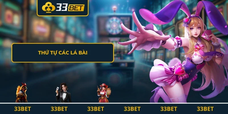 Thứ tự các lá bài